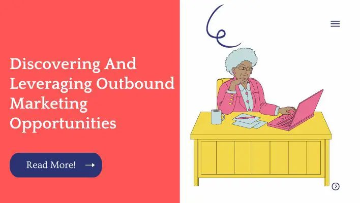 Discovering And Leveraging Outbound Marketing Opportunities
