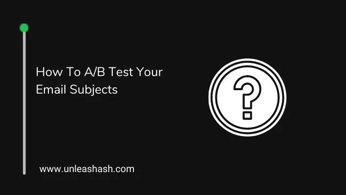 How To A/B Test Your Email Subjects