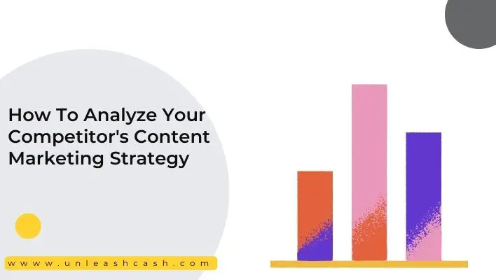 How To Analyze Your Competitor's Content Marketing Strategy