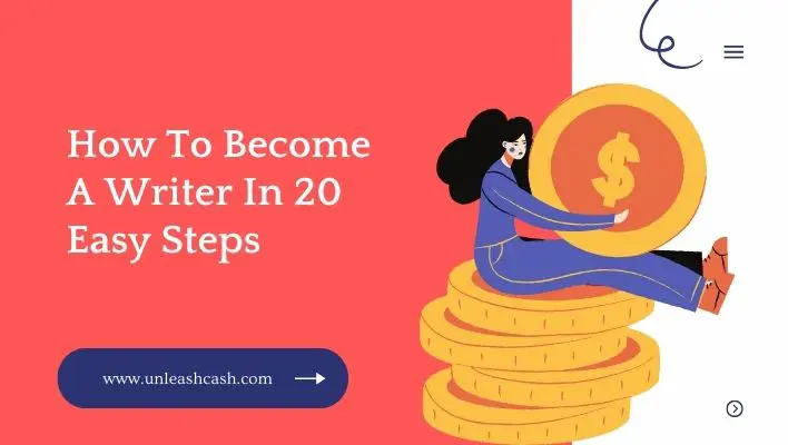 How To Become A Writer In 20 Easy Steps