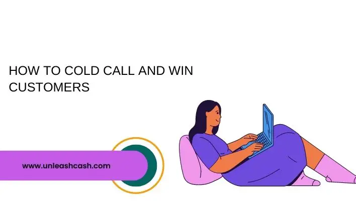 How To Cold Call And Win Customers