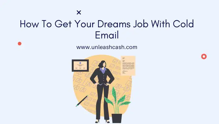 How To Get Your Dreams Job With Cold Email
