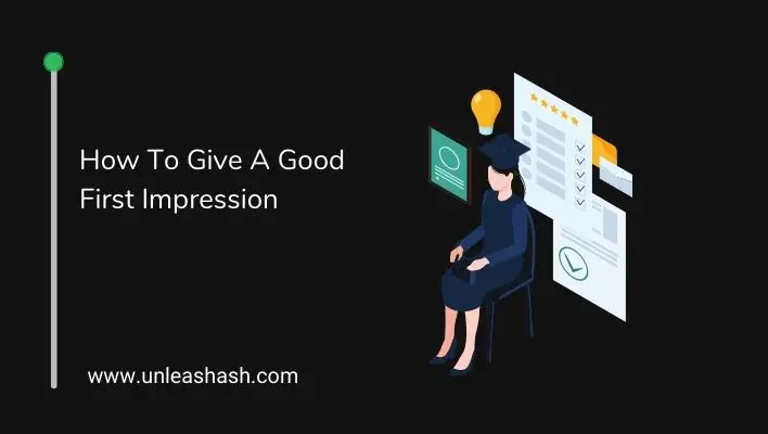 How To Give A Good First Impression