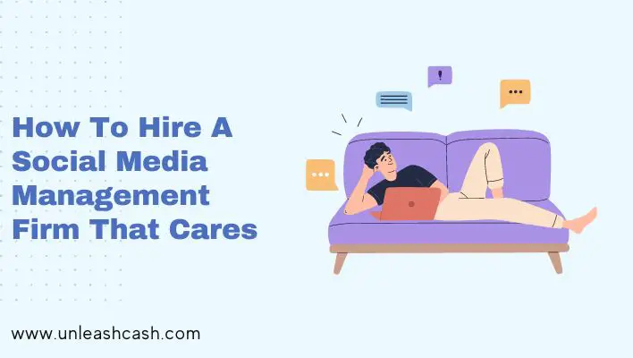 How To Hire A Social Media Management Firm That Cares