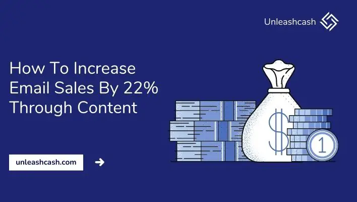 How To Increase Email Sales By 22% Through Content