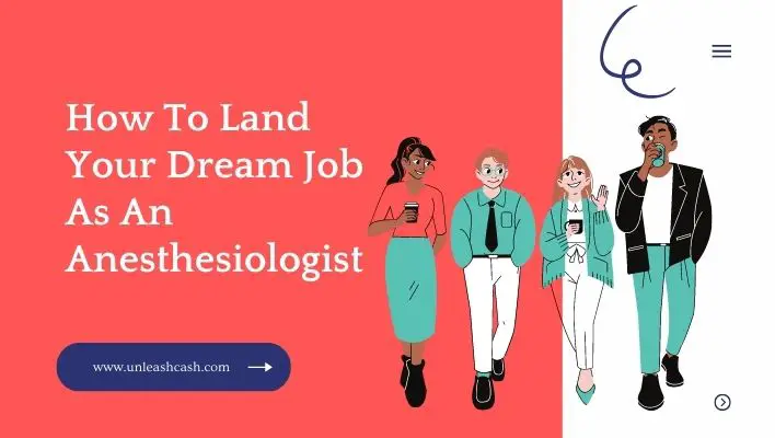 How To Land Your Dream Job As An Anesthesiologist