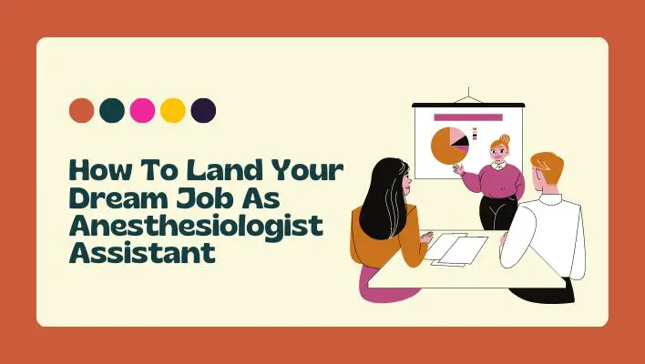 How To Land Your Dream Job As Anesthesiologist Assistant