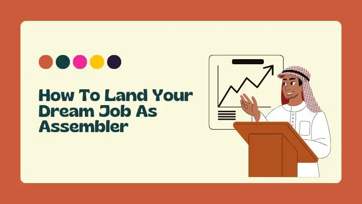 How To Land Your Dream Job As Assembler