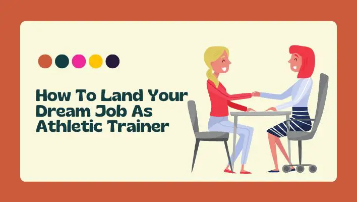 How To Land Your Dream Job As Athletic Trainer