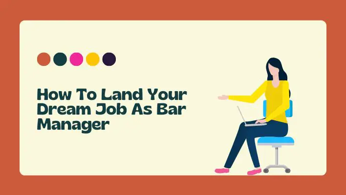 How To Land Your Dream Job As Bar Manager