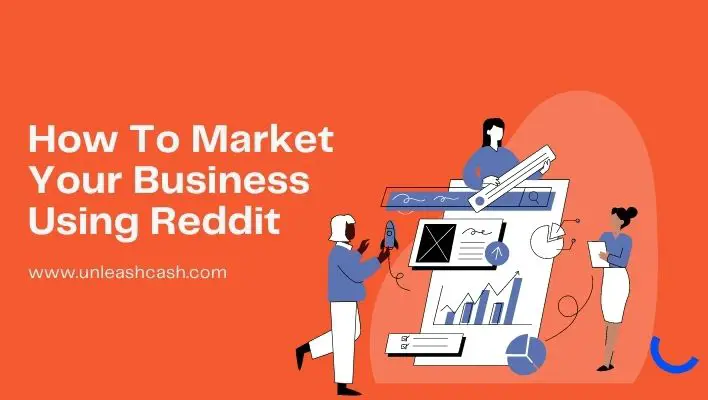 How To Market Your Business Using Reddit