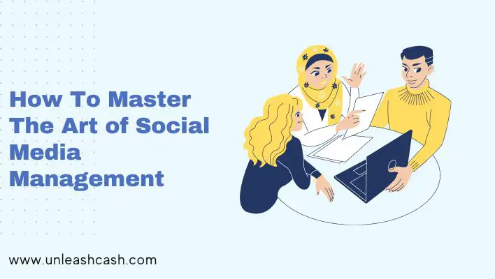 How To Master The Art of Social Media Management
