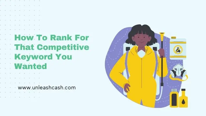 How To Rank For That Competitive Keyword You Wanted