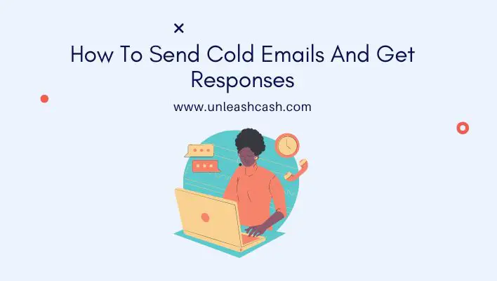 How To Send Cold Emails And Get Responses