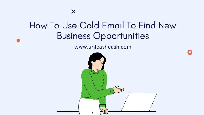 How To Use Cold Email To Find New Business Opportunities