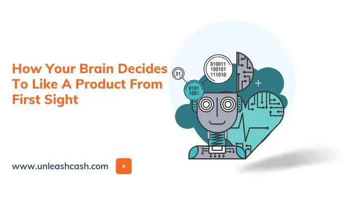 How Your Brain Decides To Like A Product From First Sight
