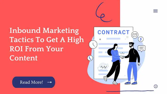 Inbound Marketing Tactics To Get A High ROI From Your Content