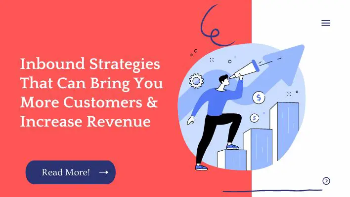 Inbound Strategies That Can Bring You More Customers & Increase Revenue