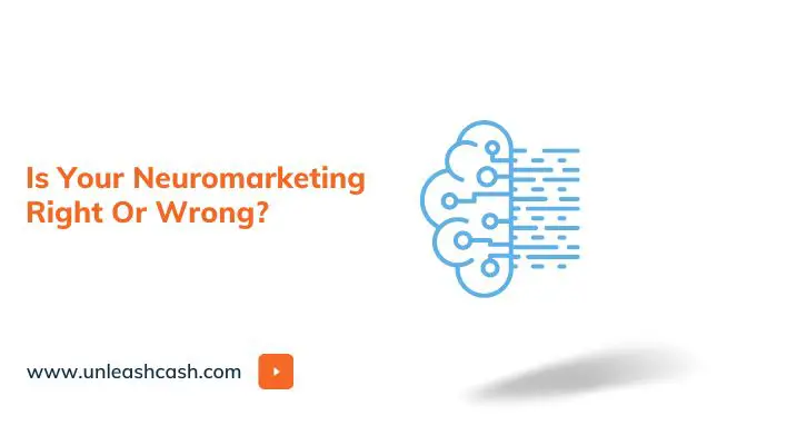 Is Your Neuromarketing Right Or Wrong?