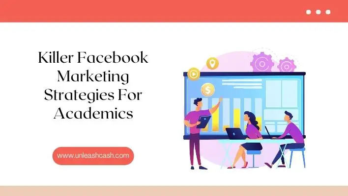 Killer Facebook Marketing Strategies For Academics