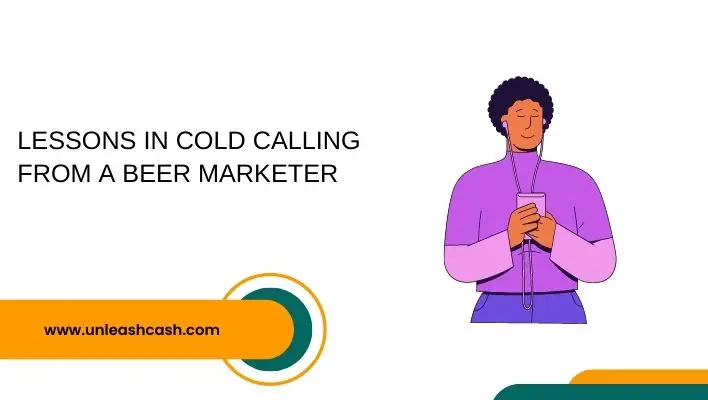Lessons In Cold Calling From A Beer Marketer