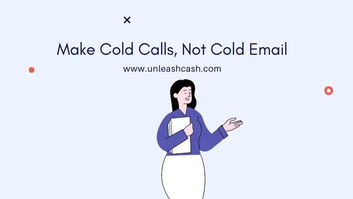 Make Cold Calls, Not Cold Email