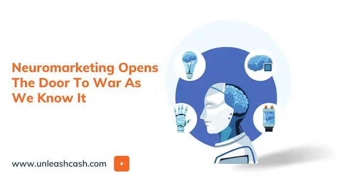 Neuromarketing Opens The Door To War As We Know It