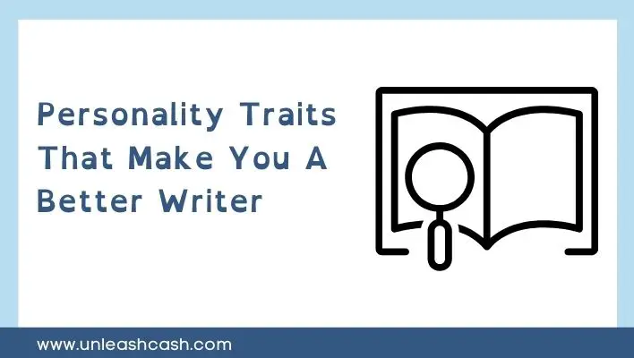 Personality Traits That Make You A Better Writer