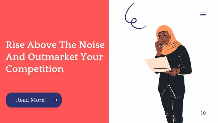 Rise Above The Noise And Outmarket Your Competition