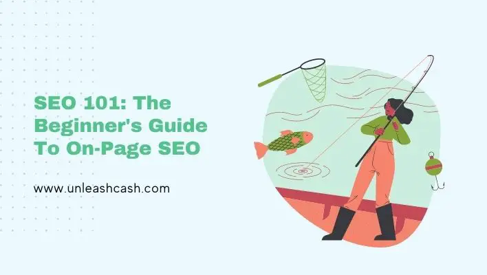 SEO 101: The Beginner's Guide To On-Page SEO