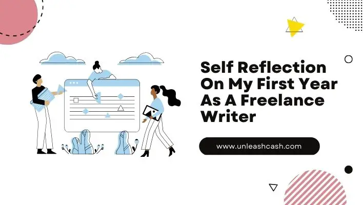 Self Reflection On My First Year As A Freelance Writer
