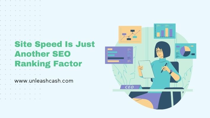 Site Speed Is Just Another SEO Ranking Factor