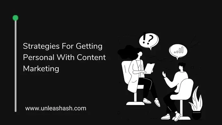 Strategies For Getting Personal With Content Marketing