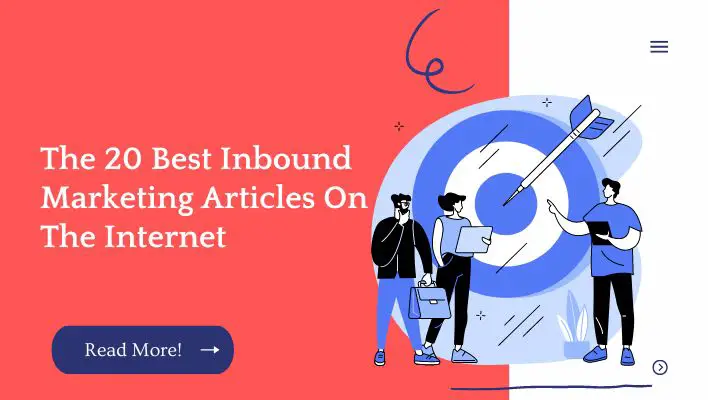 The 20 Best Inbound Marketing Articles On The Internet