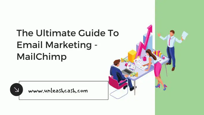 The Ultimate Guide To Email Marketing - MailChimp
