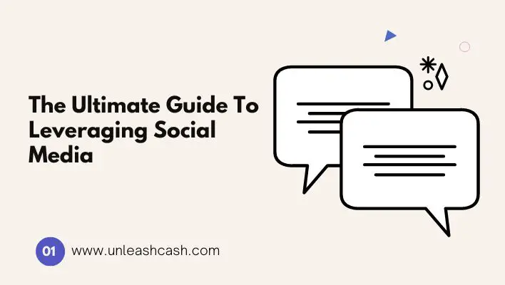 The Ultimate Guide To Leveraging Social Media