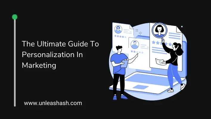 The Ultimate Guide To Personalization In Marketing
