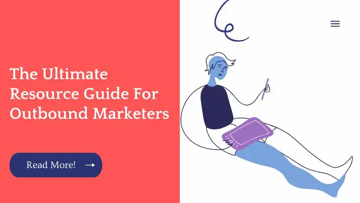 The Ultimate Resource Guide For Outbound Marketers