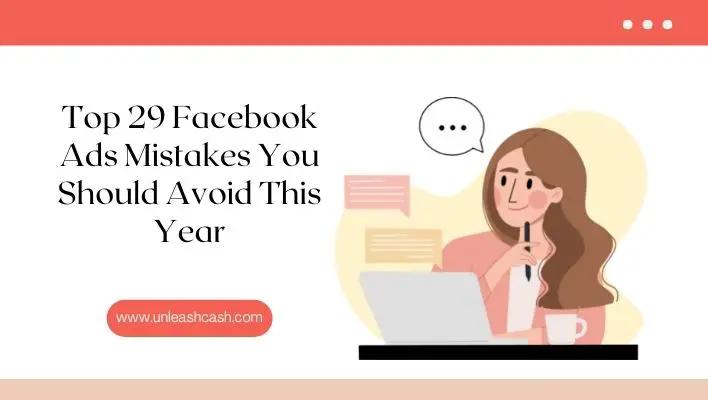 Top 29 Facebook Ads Mistakes You Should Avoid This Year