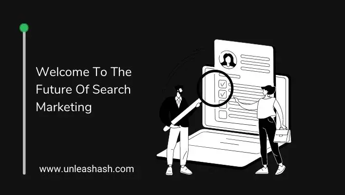 Welcome To The Future Of Search Marketing