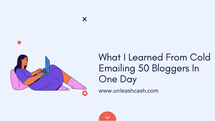 What I Learned From Cold Emailing 50 Bloggers In One Day
