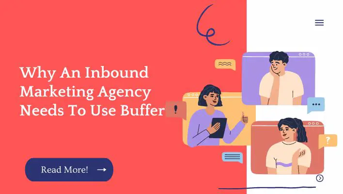 Why An Inbound Marketing Agency Needs To Use Buffer