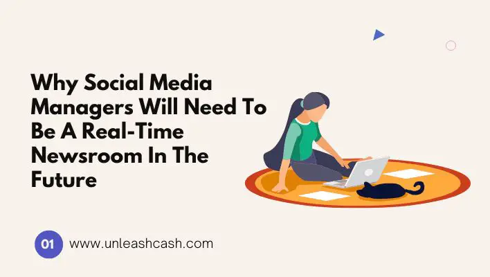 Why Social Media Managers Will Need To Be A Real-Time Newsroom In The Future