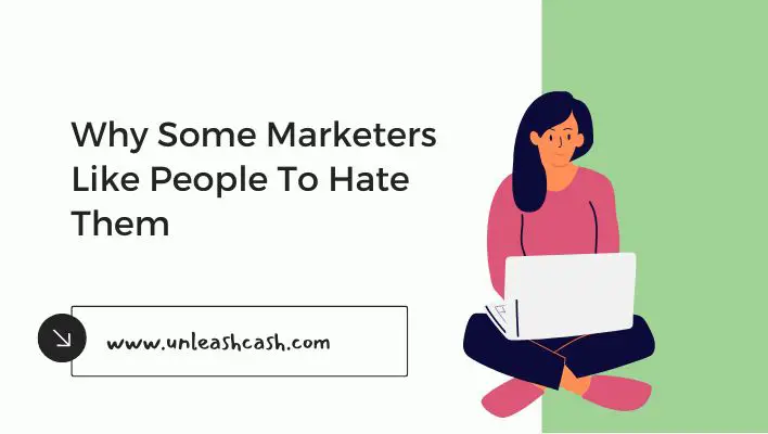 Why Some Marketers Like People To Hate Them