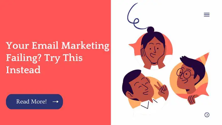 Your Email Marketing Failing? Try This Instead