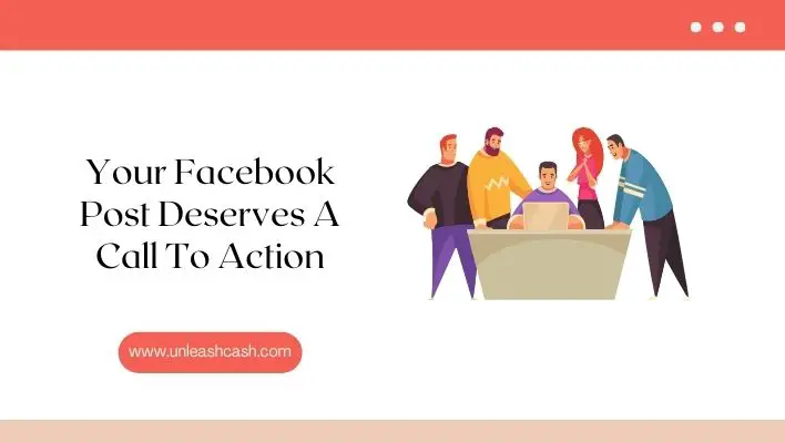 Your Facebook Post Deserves A Call To Action