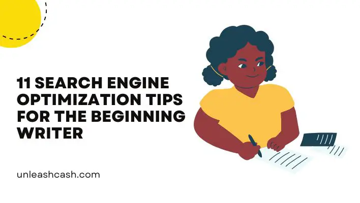 11 Search Engine Optimization Tips For The Beginning Writer