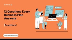12 Questions Every Business Plan Answers | Unleash Cash
