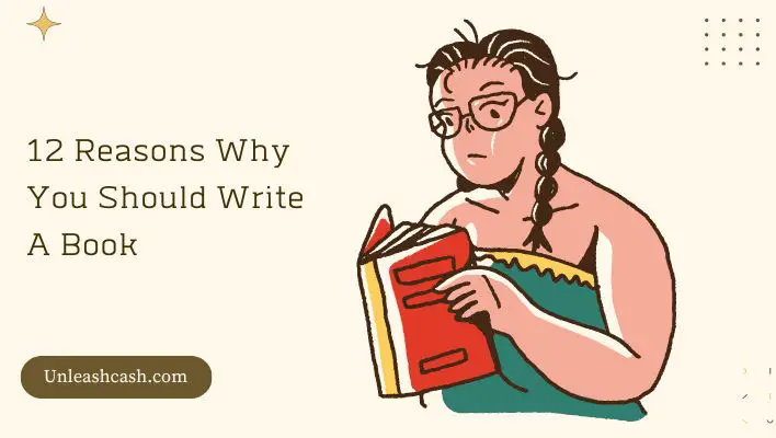 12 Reasons Why You Should Write A Book