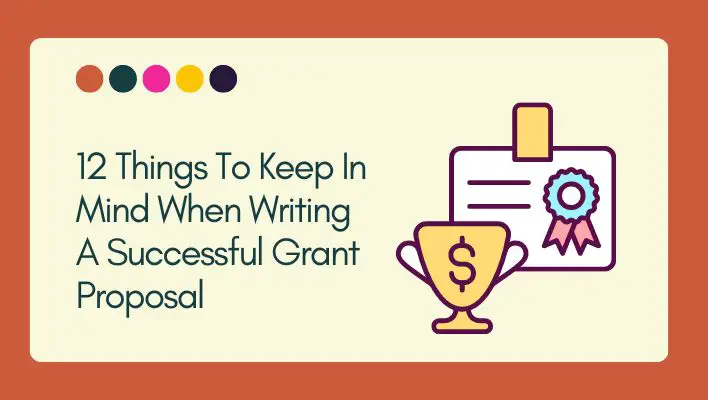 12 Things To Keep In Mind When Writing A Successful Grant Proposal